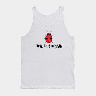 Ladybug | Tiny, But Mighty Tank Top